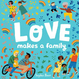Love Makes a Family - Board Book