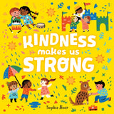 Kindness Makes Us Strong - Board Book