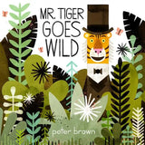 Mr. Tiger Goes Wild - Hardcover